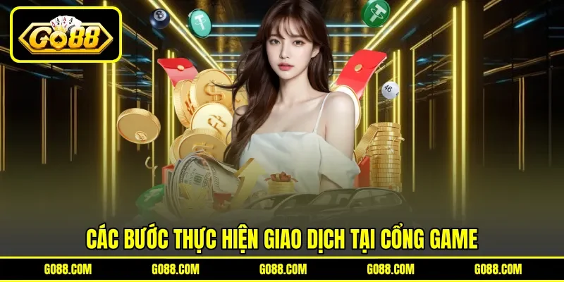 Các bước thực hiện giao dịch tại cổng game