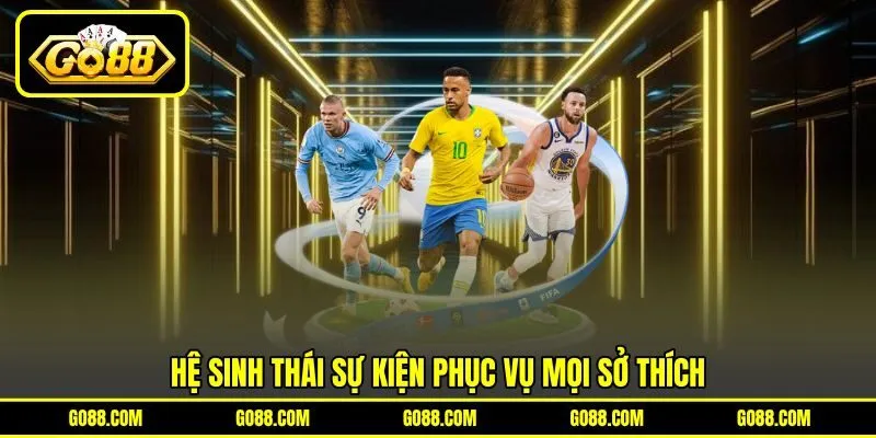 Hệ sinh thái sự kiện phục vụ mọi sở thích